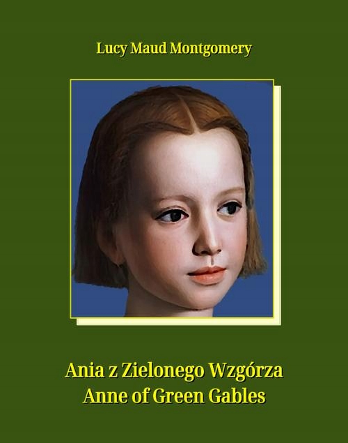 Ania z Zielonego Wzgórza. Anne of Green Gables - e