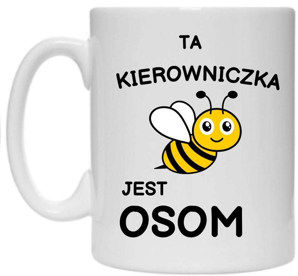 KUBEK PREZENT KIEROWNICZKA SZEFOWA JEST OSOM HUMOR Marka inna