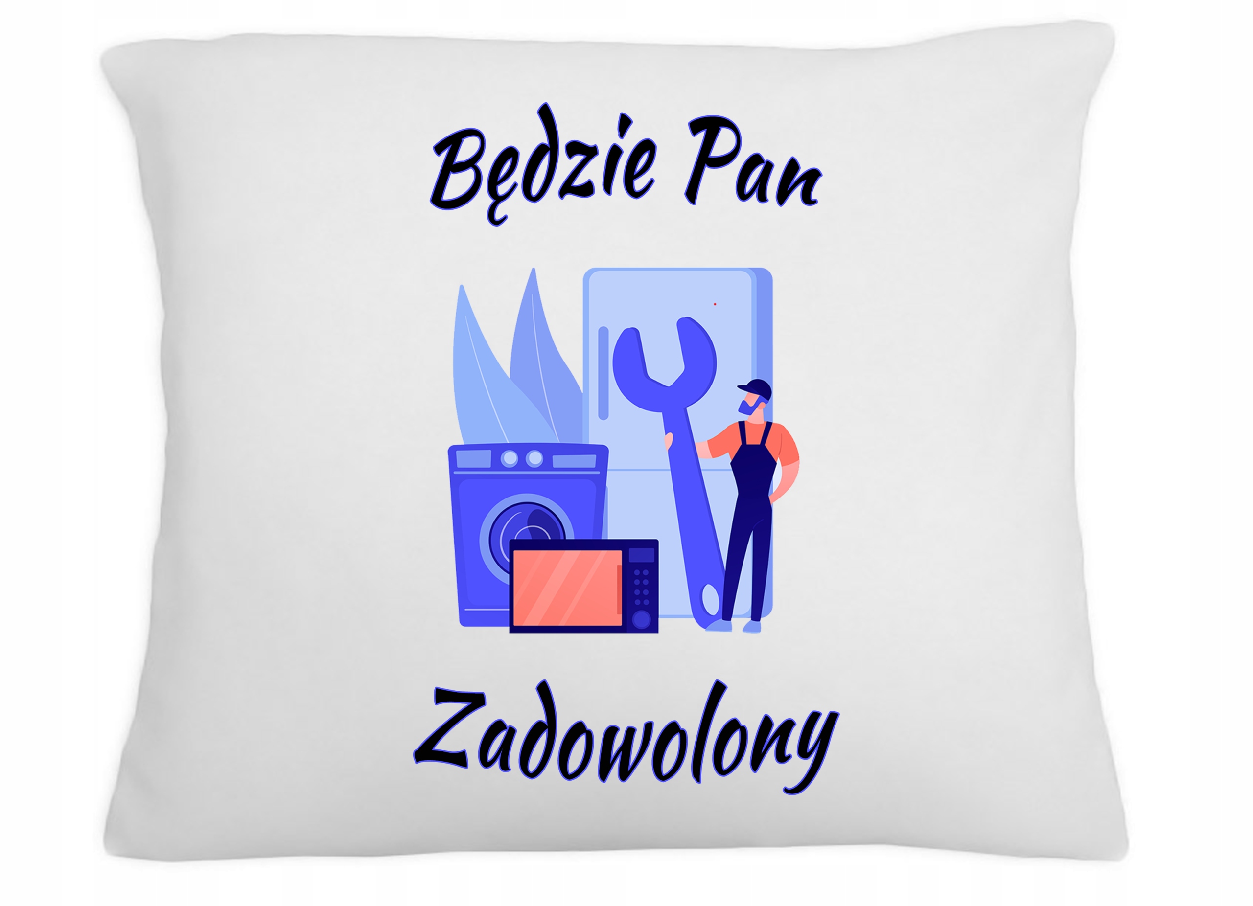 

Poduszka Śmieszny Będzie Pan Zadowolony