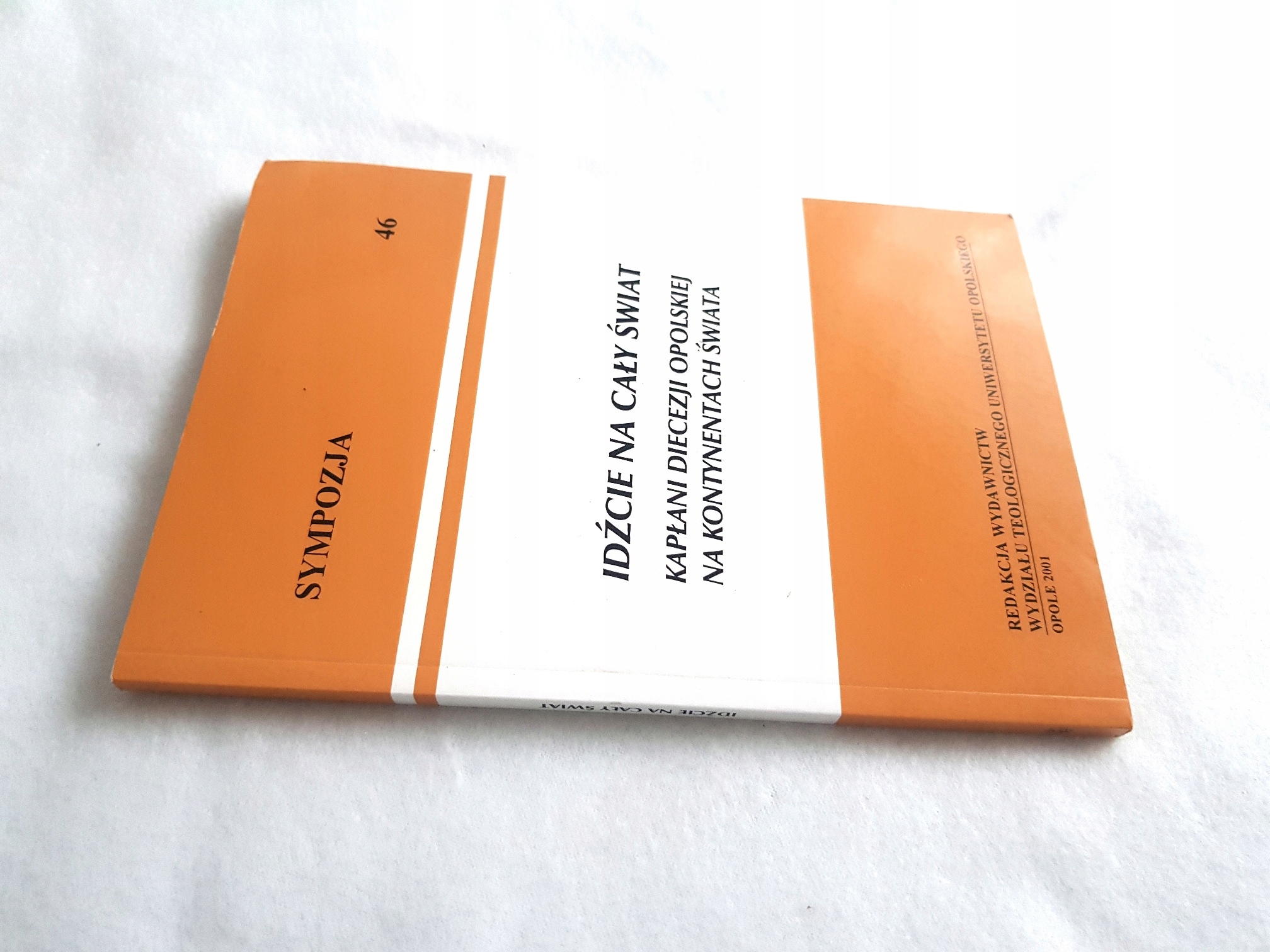 IDŹCIE NA CAŁY ŚWIAT SYMPOZJA 2001