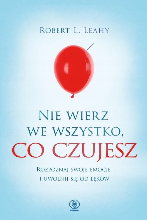 

Nie wierz we wszystko co czujesz