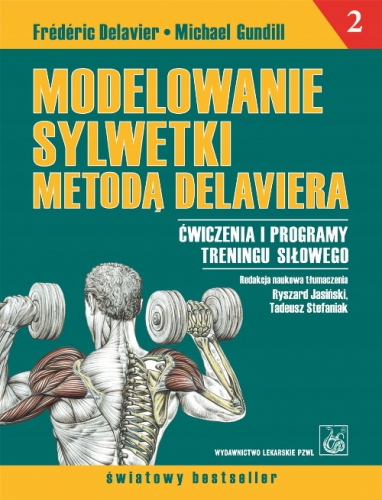 Modelowanie sylwetki metodą Delaviera - Delavier Frederic, Gundill Michael