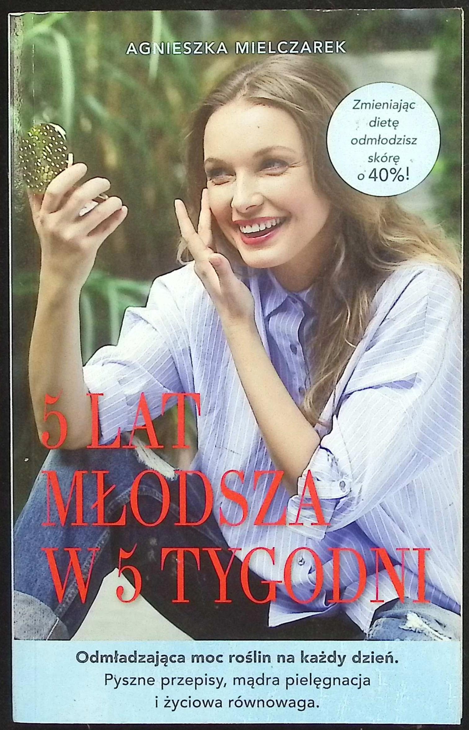 5 lat młodsza w 5 tygodni