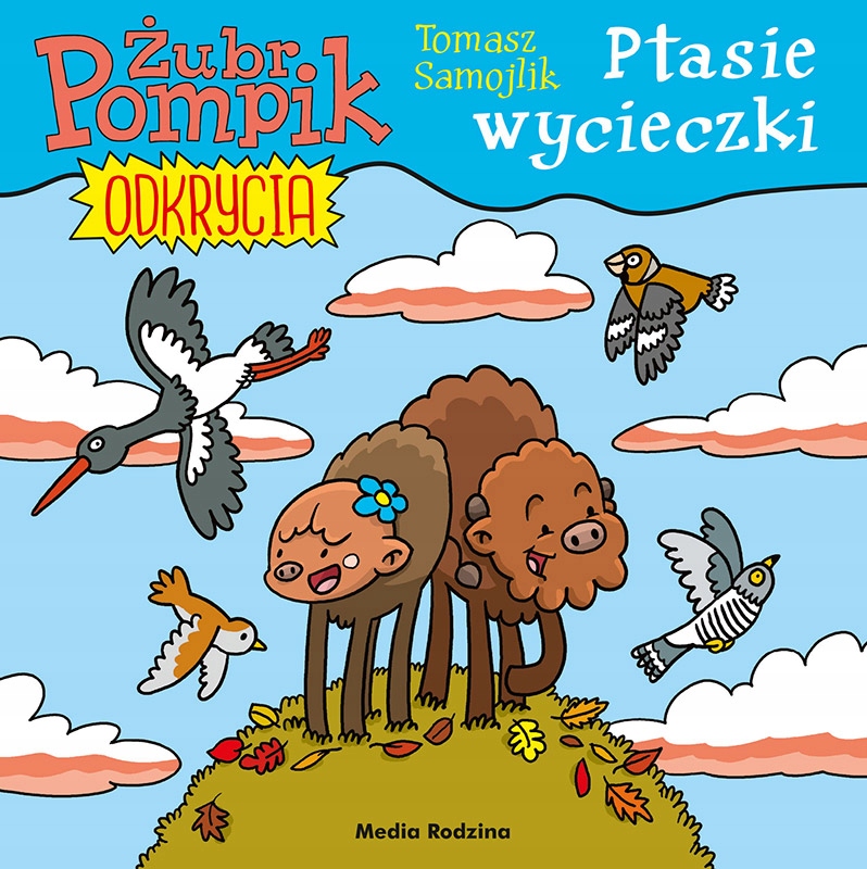 

Żubr Pompik. Odkrycia T.5 Ptasie wycieczki