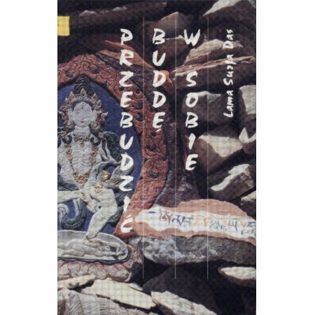 Przebudzić Buddę w sobie - Lama Surya Das