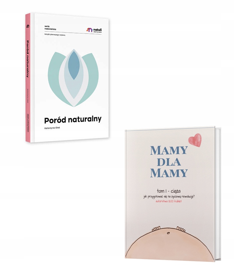 

2w1 Mamy Dla Mamy T. 1 Ciąża Poród Naturalny