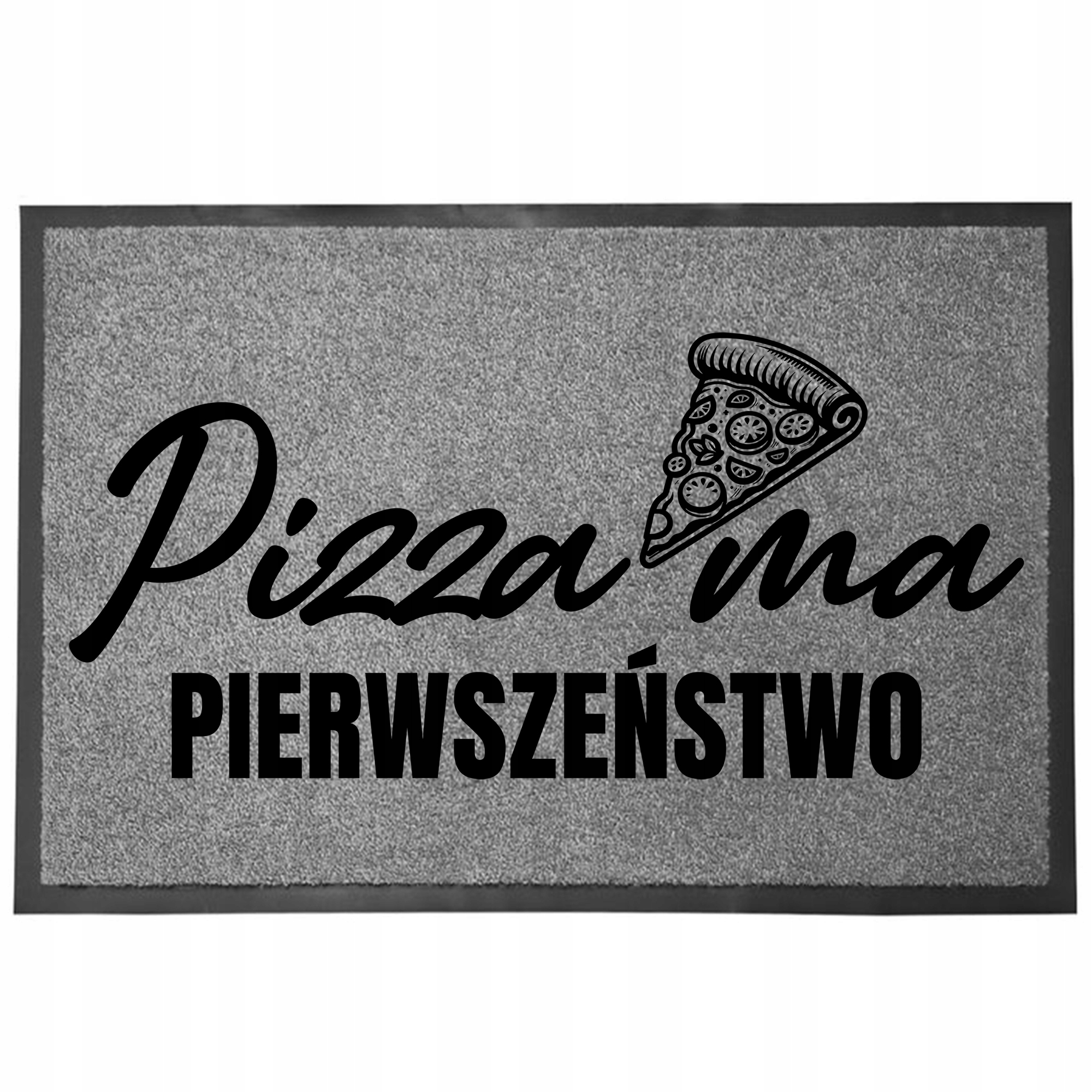Wycieraczka Wejściowa Szara 60X40 Pod Drzwi Rodzinna Pizza Ma Pierwszeństwo