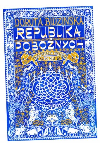 Republika Pobożnych. Chasydzka Historia Polski Znak Horyzont