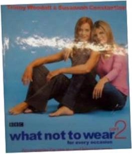 What Not To Wear Part Two - Susannah Constantine