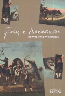 Głosy Z Aszkenaz Przysłowia Żydowskie Bernstein