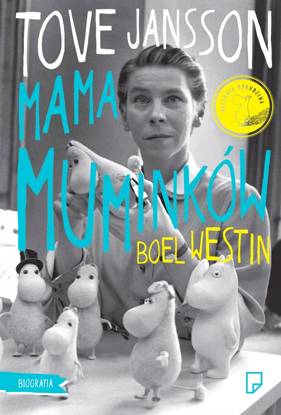 

Tove Jansson. Mama Muminków Boel..