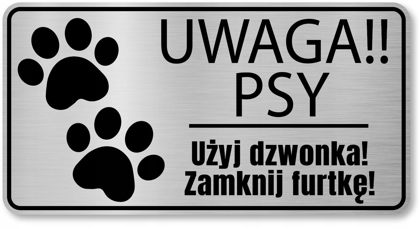

Tabliczka Uwaga Psy użyj dzwonka zamknij furtkę