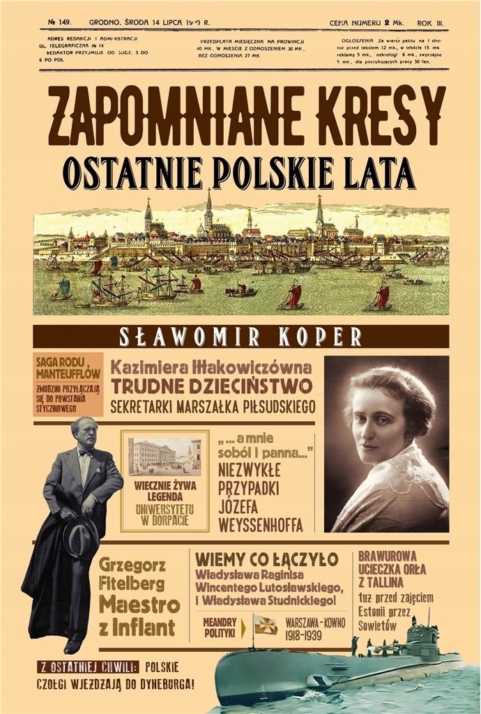 

Zapomniane Kresy. Ostatnie Polskie Lata Sławomir..