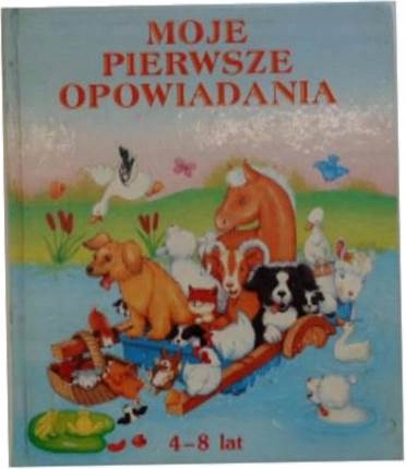 Moje pierwsze opowiadania - praca zbiorowa