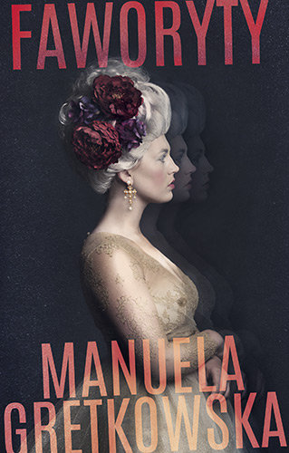 

Faworyty Manuela Gretkowska Twarda Znak