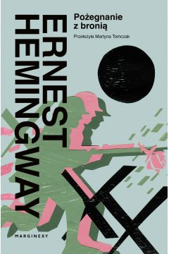 

Pożegnanie Z Bronią Ernest Hemingway