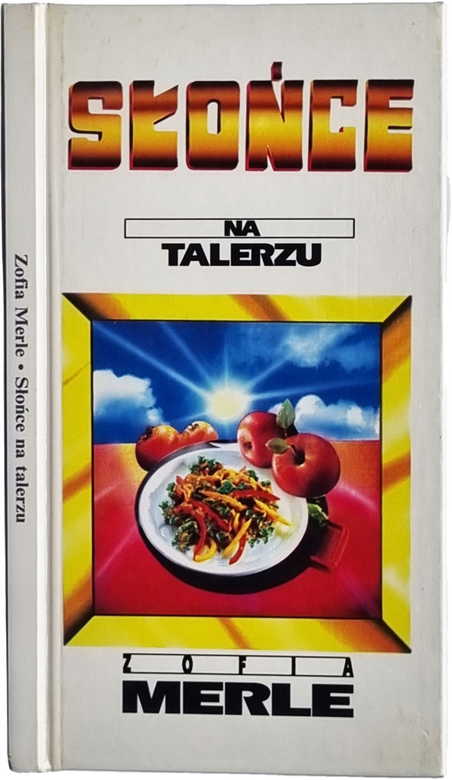SŁOŃCE NA TALERZU - Zofia Merle