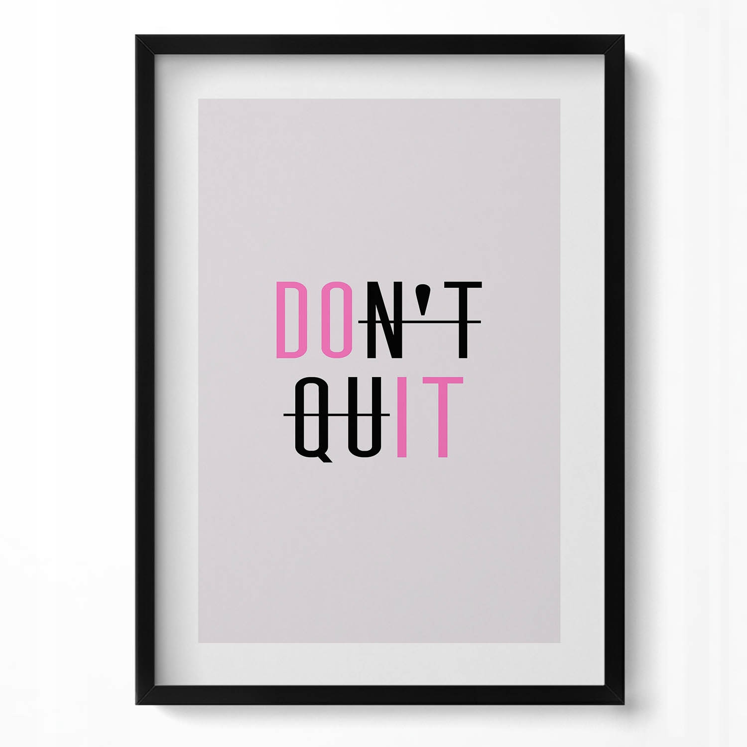Dekorativní obraz s grafikou v krásném rámu Nápis Dont Quit 50x70 cm