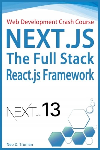 D. Truman, Neo Web Development Crash Course - Next JS, The Full Stack React