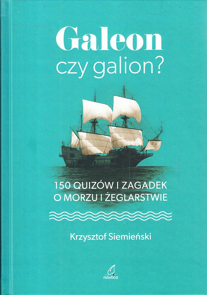GALEON CZY GALION? 150 QUIZÓW... * SIEMIEŃSKI / u3