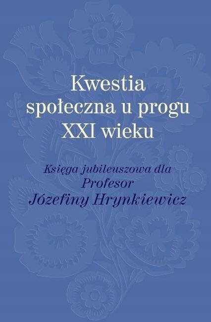 Kwestia społeczna u progu XXI wieku Księga