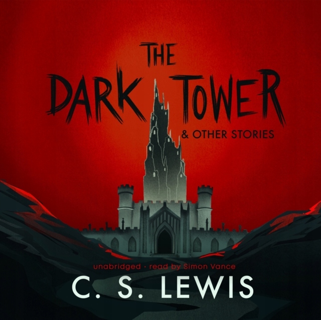 Dark Tower, and Other Stories - Lewis, C. S.
