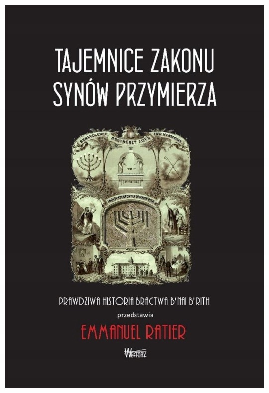 Tajemnice Zakonu Synów Przymierza Emmanuel Ratier