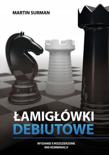 

Szachy Łamigłówki Debiutowe Martin Surman