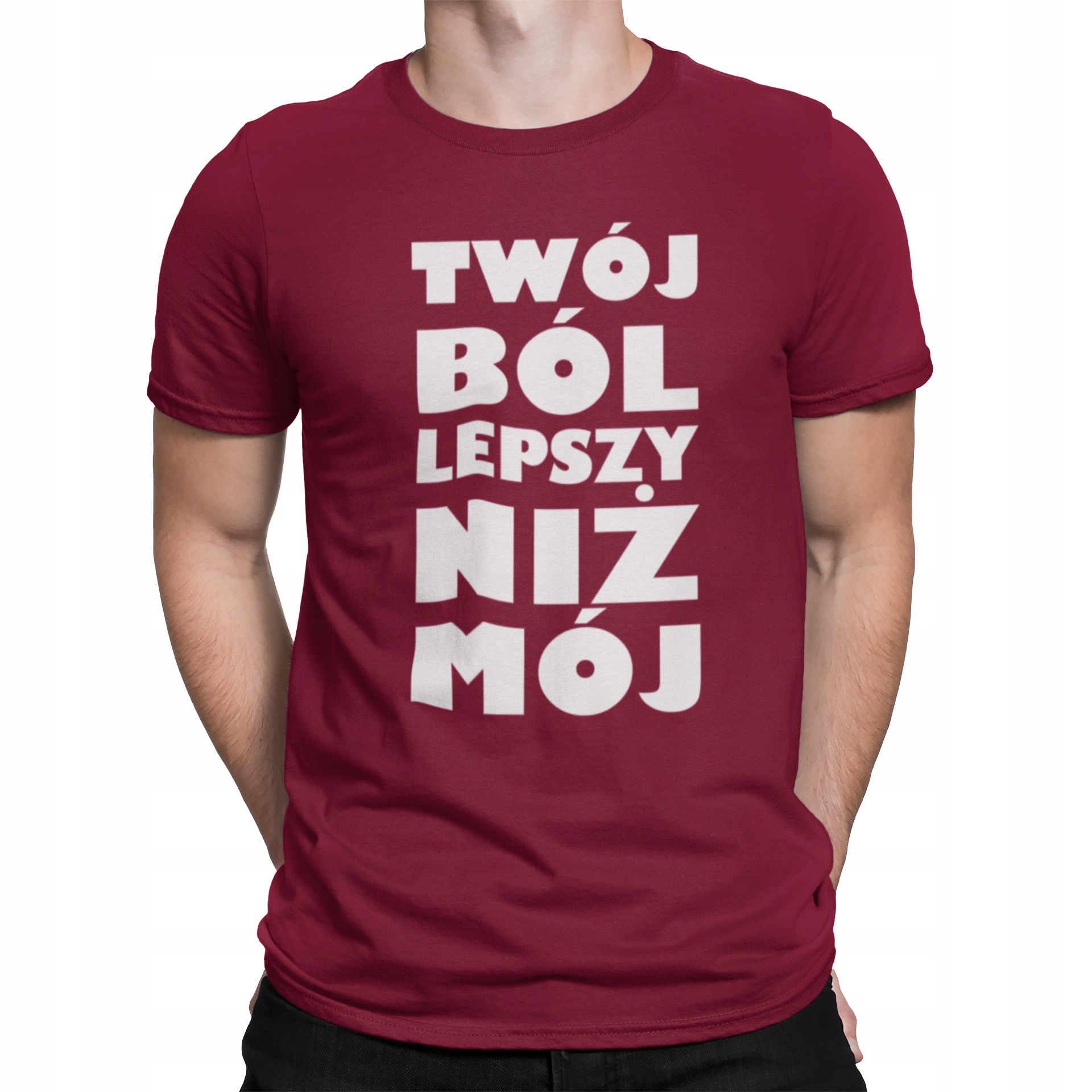 

Twój Ból Jest Lepszy Niż Mój Kazik Koszulka Męska