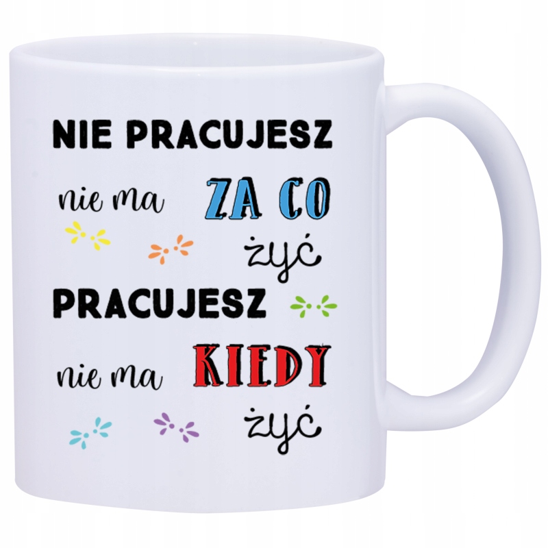 

Kubek Kubki Do Pracy Śmieszne Napisy W477