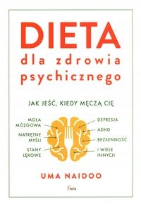 

Dieta Dla Zdrowia Psychicznego. Jak Jeść, Kiedy