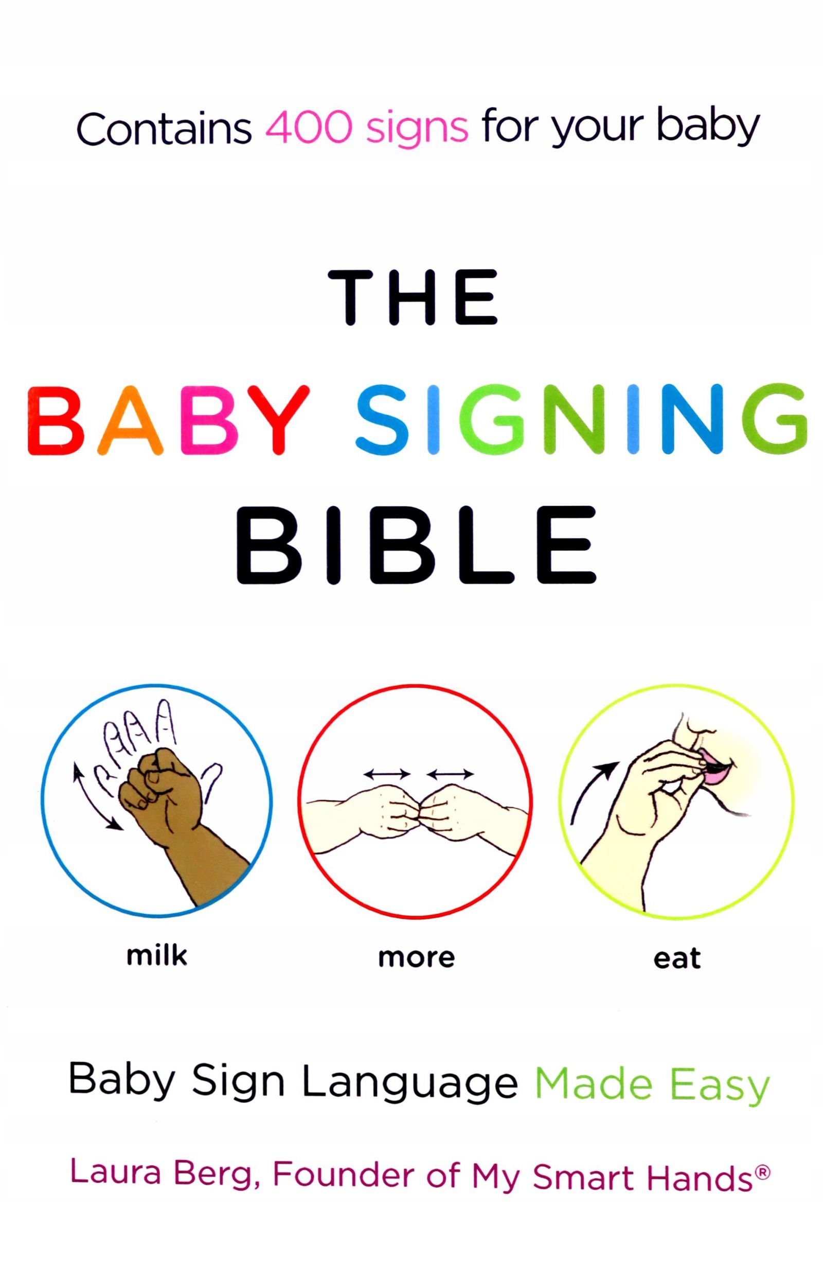 

The Baby Signing Bible: Baby Sign Language Made Ea