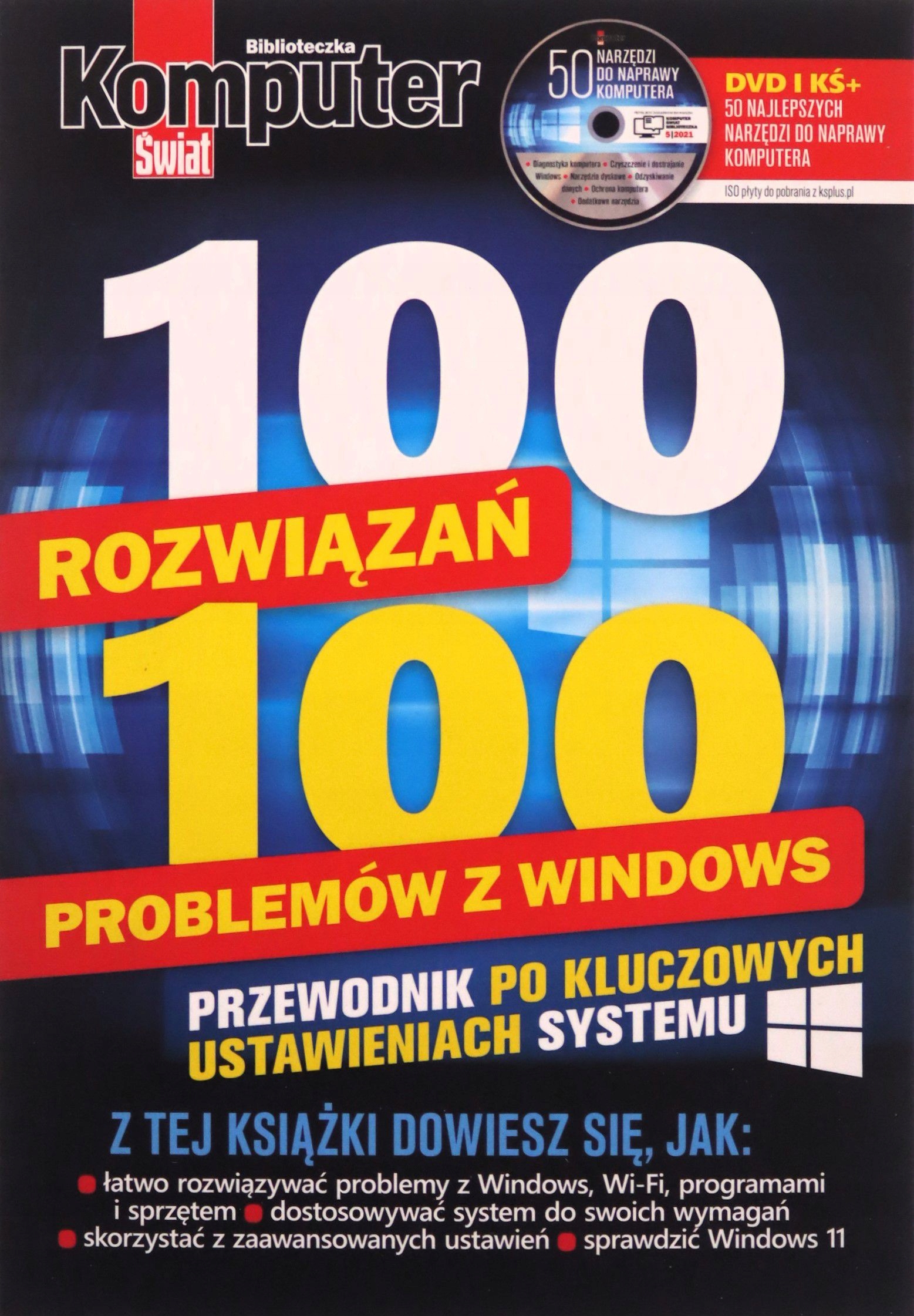 KOMPUTER ŚWIAT 100 ROZWIĄZAŃ 100 PROBLEMÓW Z.. [KSIĄŻKA]
