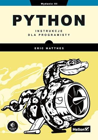 PYTHON. INSTRUKCJE DLA PROGRAMISTY W.3 ERIC MATTHES