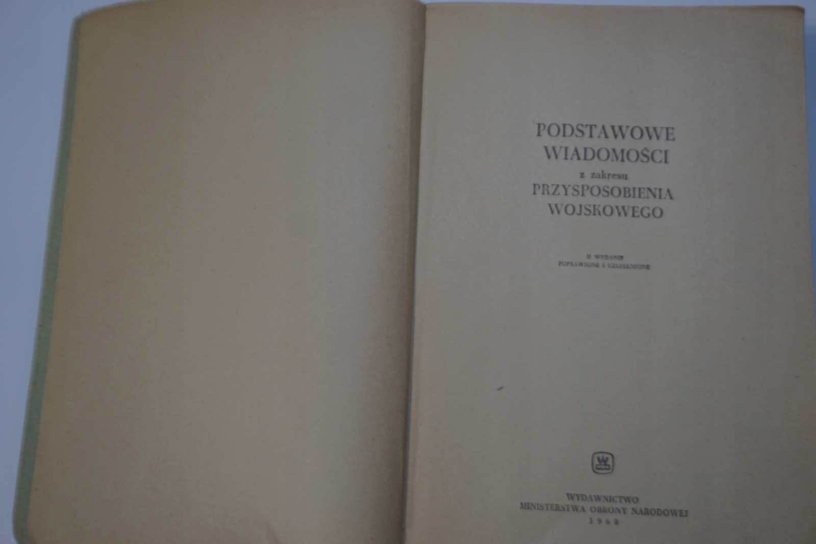 PODSTAWOWE WIADOMOŚCI z ZAKRESU PRZYSPOSOBIENIE WOJSKOWE PRL PODRĘCZNIK PO Tytuł PODSTAWOWE WIADOMOŚCI z ZAKRESU PRZYSPOSOBIENIA WOJSKOWEGO ,PODRĘCZNIK