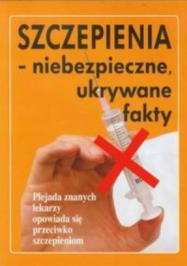 

Szczepienia niebezpieczne, ukrywane fakty