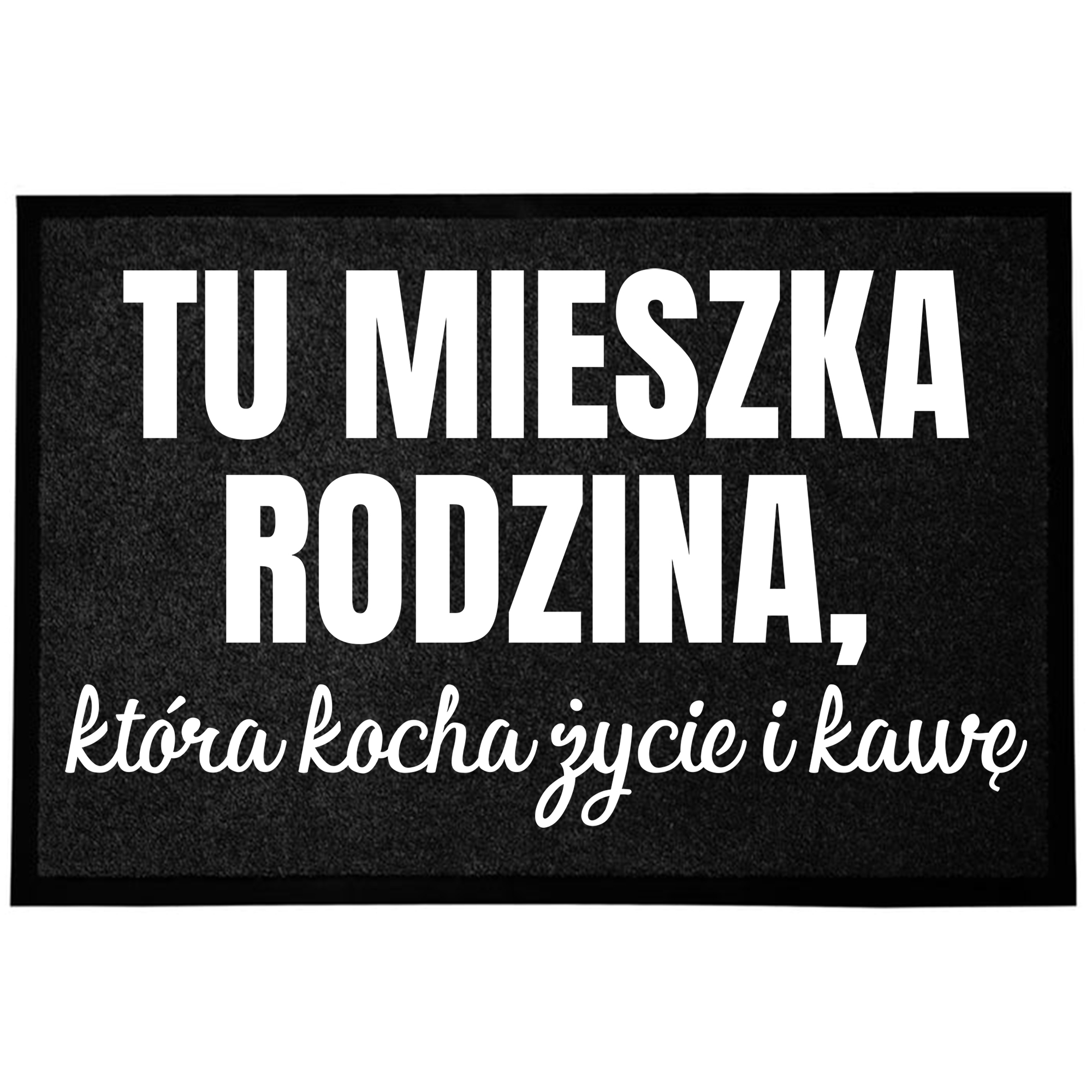 Wycieraczka Wejściowa Czarna 40X60 Rodzinna Zabawna Rodzina Kochająca Życie
