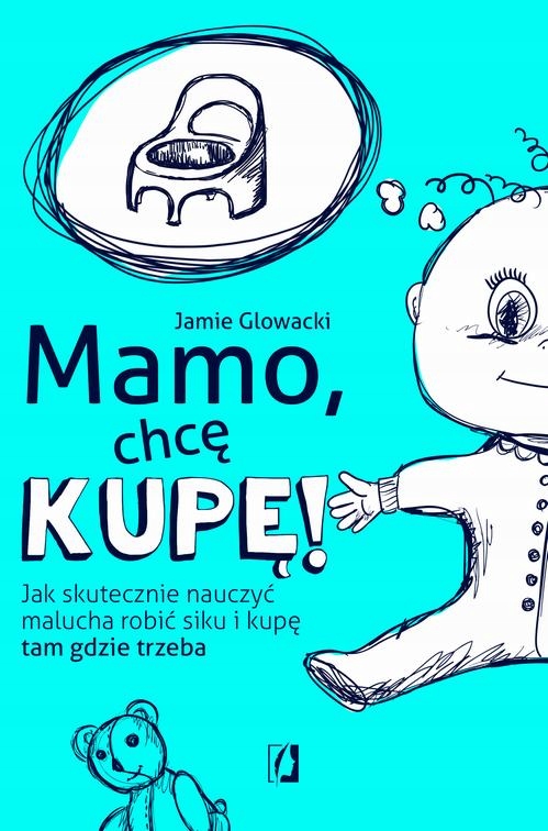 MAMO, CHCĘ KUPĘ! JAMIE GLOWACKI EBOOK