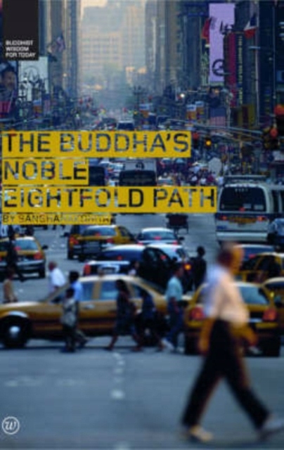 The Buddhas Noble Eightfold Path BIKSHU SANGHARAKSHITA