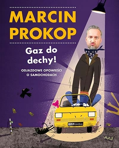 

Gaz do dechy! Odjazdowe opowieści o samochodach