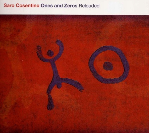 Cosentino Saro Ones & Zeros Reloaded (CD)