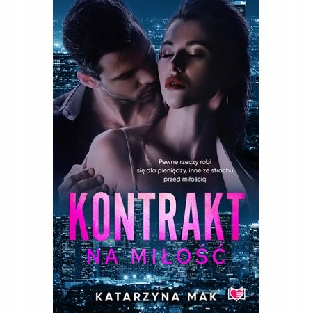 

Kontrakt na miłość Katarzyna Mak