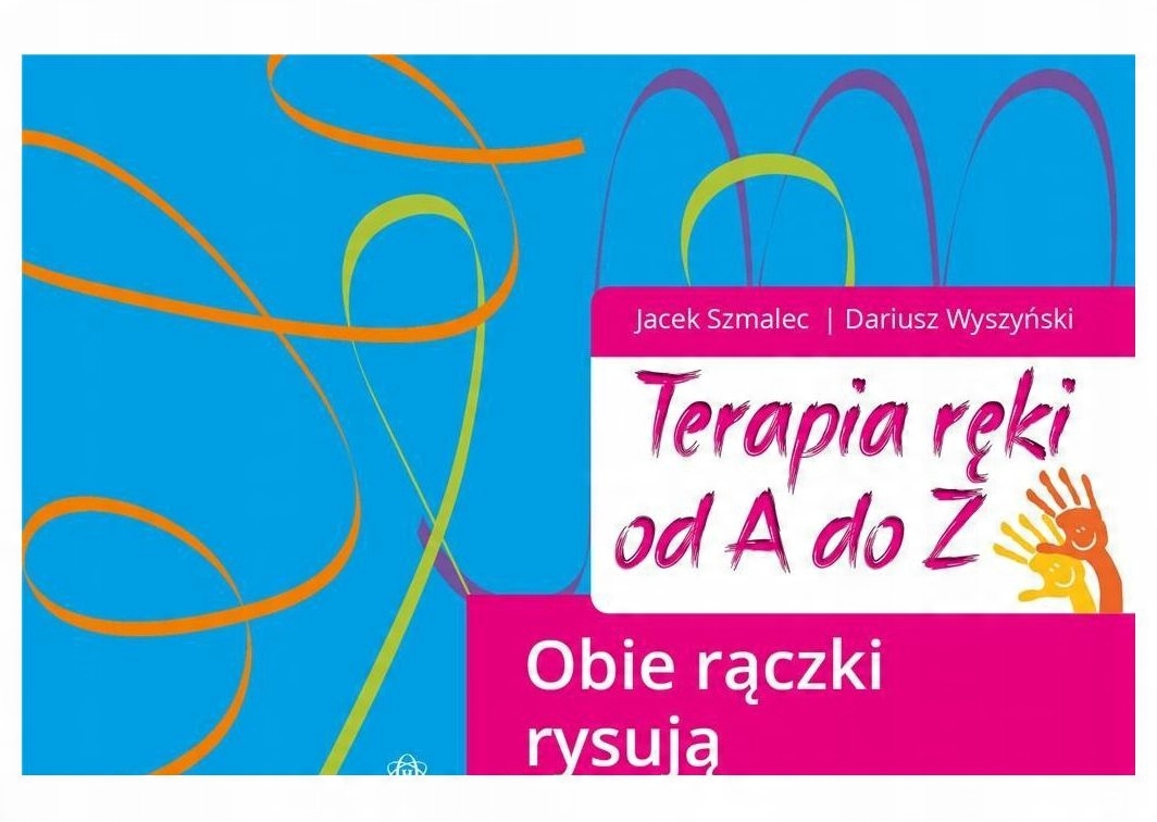 

Terapia ręki od A do Z Obie rączki rysują