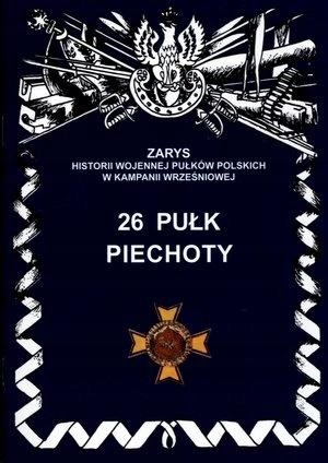 26 PUŁK PIECHOTY JERZY S. WOJCIECHOWSKI