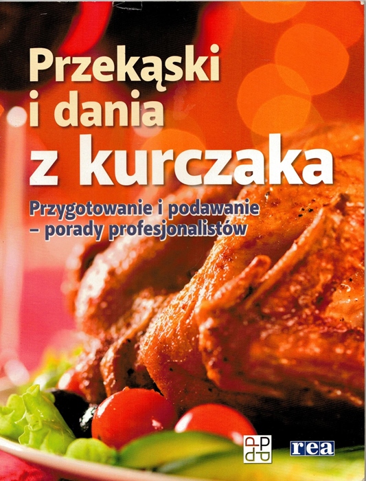 PRZEKĄSKI I DANIA Z KURCZAKA PRZYGOTOWANIE