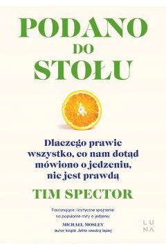 

Podano Do Stołu Dlaczego prawie wszystko co nam