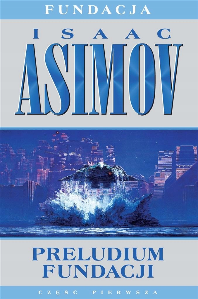 FUNDACJA T.1 PRELUDIUM FUNDACJI ISAAC ASIMOV, EDWARD SZMIGIEL