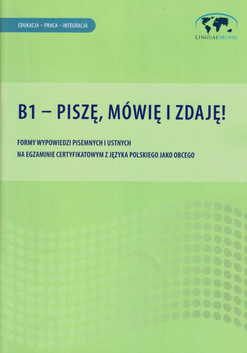 

B1 Piszę, mówię i zdaję! Formy wypowiedzi