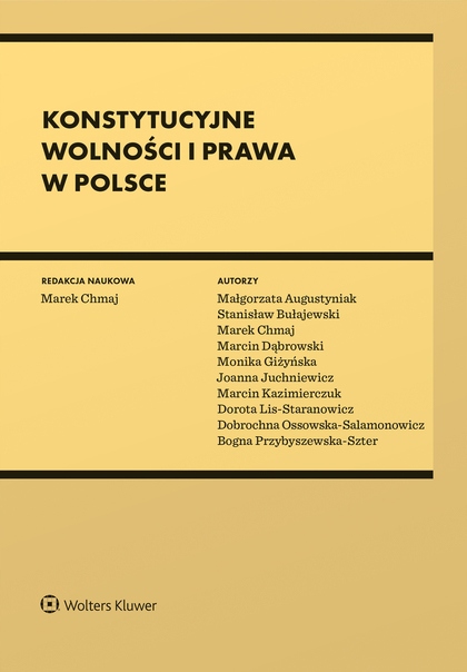 Konstytucyjne wolności i prawa w Polsce /Wolters K