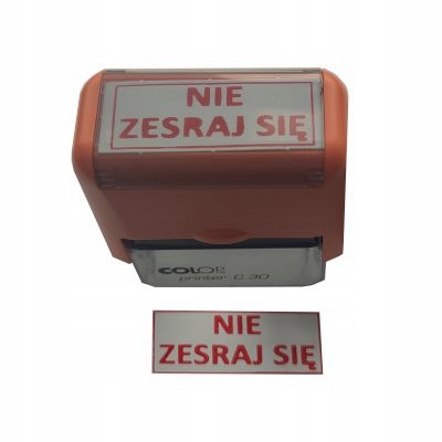 Śmieszna PIECZĄTKA - NIE ZESRAJ SIĘ - na prezent Kod producenta C30